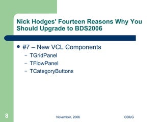 Nick Hodges' Fourteen Reasons Why You Should Upgrade to BDS2006 #7 – New VCL Components TGridPanel TFlowPanel TCategoryButtons 