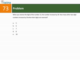 Problem67The number of solutions of the equation 2x + y = 40 where both x and y are positive integers and x < y is:7	1314	1820