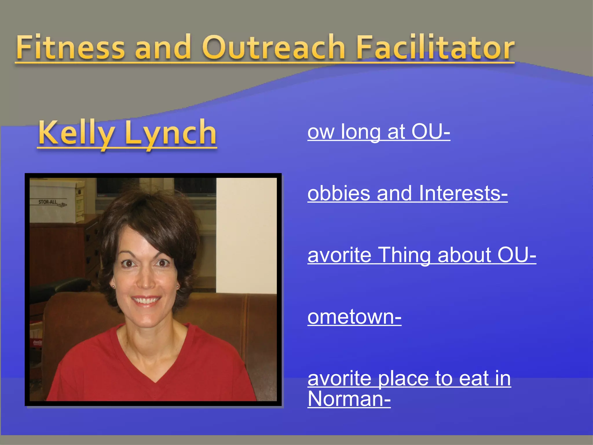 How long at OU- Hobbies and Interests- Favorite Thing about OU- Hometown- Favorite place to eat in Norman- Favorite Accomplishment- 