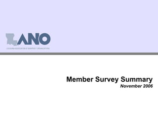 Member Survey Summary November 2006 