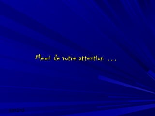 Merci de votre attention …




03/12/12
 