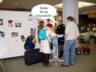 Danke für die Unterschrift ! 