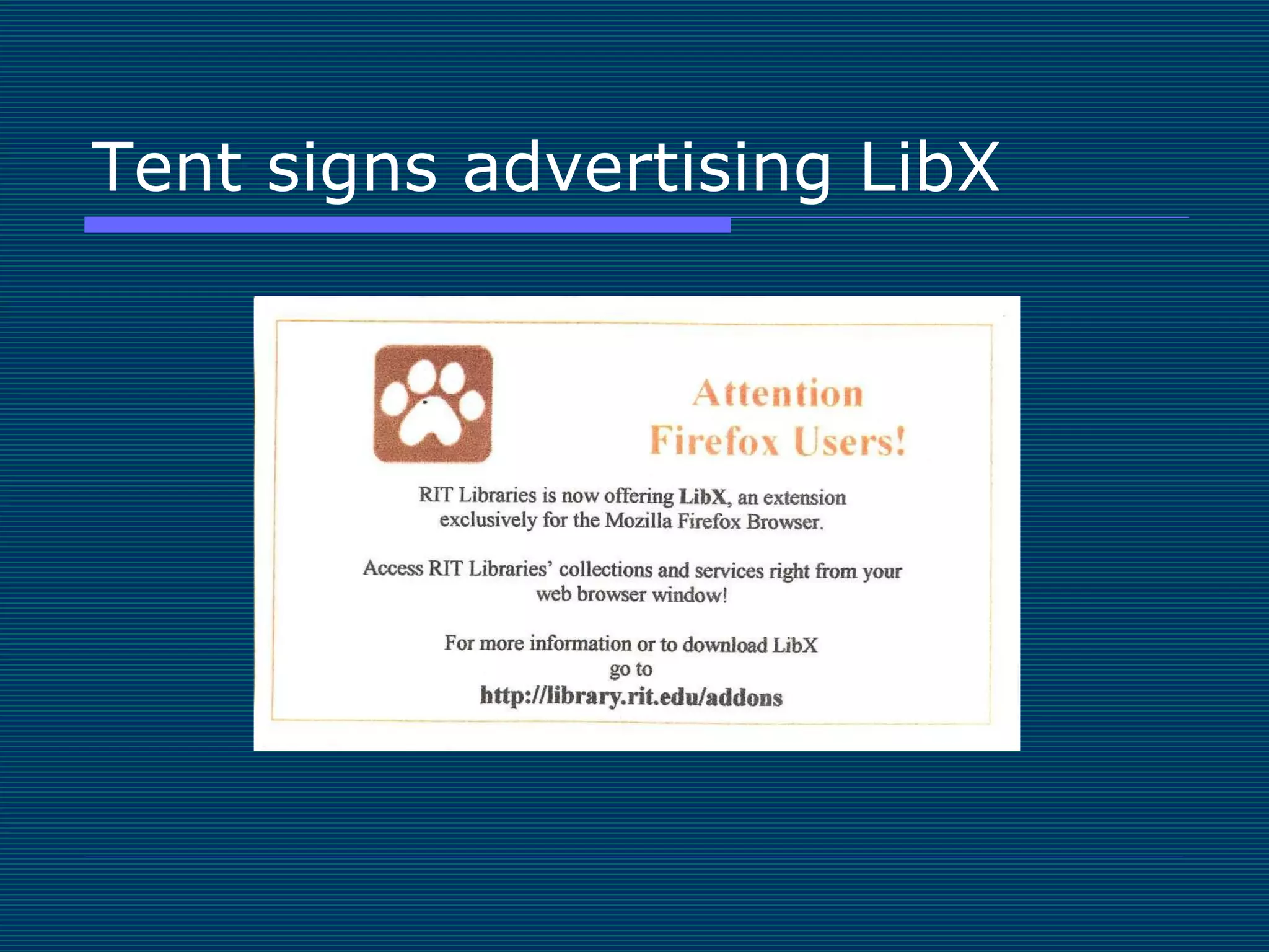 Tent signs advertising LibX 