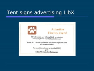 Tent signs advertising LibX 