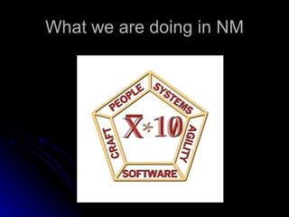 What we are doing in NM 