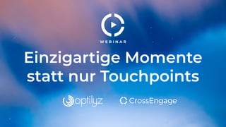 Creating Unique Moments Throughout Your Touchpoints