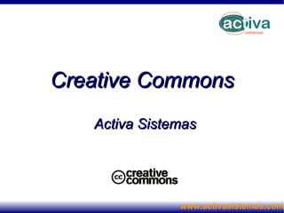 Creative Commons Activa Sistemas   