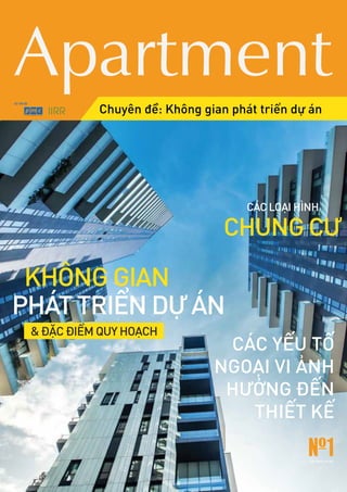 Apartment
KHÔNG GIAN
PHÁT TRIỂN DỰ ÁN
& ĐẶC ĐIỂM QUY HOẠCH
Chuyên đề: Không gian phát triển dự án
Lưu hành nội bộ
 