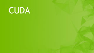 52
CUDA
 