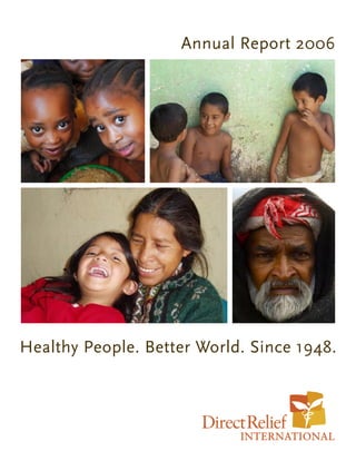 Annual Report 2006




Healthy People. Better World. Since 1948.
 