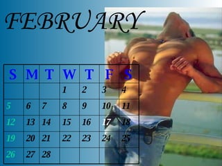 FEBRUARY 28 27 26 25 24 23 22 21 20 19 18 17 16 15 14 13 12 11 10 9 8 7 6 5 4 3 2 1 S F T W T M S 