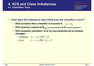 GECCO'2006: Bounding XCS’s Parameters for Unbalanced Datasets