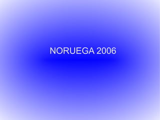 NORUEGA 2006