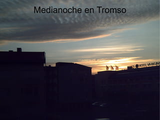 Medianoche en Tromso