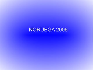 NORUEGA 2006 