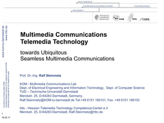 Multimedia Communications Telemedia Technology towards Ubiquitous Seamless Multimedia Communications 