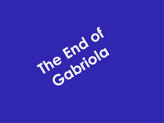 The End of Gabriola 
