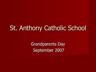 Grandparents Day September 2007 St. Anthony Catholic School 