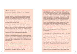 GLOBE Telecom-CEO Interview                                                                              5) What have been the primary benefits of the service, to both GLOBE and your customers?
                                                                                                              As regards the benefits to our customers, the best indicators come from feedback that we have
     Mr. Gerardo C. Ablaza is President and CEO of GLOBE Telecom. In October 2004 the company                 received from them and our partners. The main benefits are safety, convenience, and low cost.
     launched its G-Cash micropayments service, which now boasts around 1 million subscribers.                Let me cite some examples: (1) A parent residing in the provinces sends a monthly allowance to
                                                                                                              her son in Manila. Sending small amounts via G-Cash is ideal because the transaction cost is low.
     1) Please provide a brief overview of the service.                                                       (2) Our customers use G-Cash to pay their bills because they do not have to go and queue up in
     G-Cash is GLOBE’s cashless and cardless wallet in your cellphone. The service was launched               the payment centres. (3) Using G-Cash to pay for food deliveries has also been very convenient
     in October 2004, with an initial set of three anchor services: (1) international and domestic            and safe for both our customers and our fast-food partners. I know of several people, including
     remittance; (2) P2P (phone-to-phone or person-to-person) transfers; and (3) payments for                 myself, who would order pizza to be delivered to their kids who are at home, and pay for the
     retail purchases. With G-Cash, all of GLOBE’s subscribers, more than 12 million at this time,            order via G-Cash while they are still on the road or in the office. (4) In the department stores
     are m-Commerce-enabled. Because our subscribers do not need to have a card or bank account               where our partners have integrated G-Cash into their POS system, our subscribers and our
     to be part of the service, G-Cash has immediately provided m-Commerce capability to a previously         partners’ cashiers do not have to bother with cash and small change whenever they use G-Cash.
     underserved segment of the market, including those who currently do not do banking, either
     because of their difficulty to comply with the deposit requirements of financial institutions or the     On a bigger scale, G-Cash takes advantage of the accessibility and availability of our network
     inconvenience of obtaining access to such services.                                                      nationwide, and thus it provides a pervasive m-Commerce platform and extends the reach of
                                                                                                              services such as micro-financing. Further, because the service is available through our
     We now have around 1 million registered subscribers in G-Cash and close to 400 accredited                international partners, G-Cash provides an immediate link in the financial value chain between
     partners covering 3,000 or more outlets. G-Cash is also available in 16 countries via 27                 our OFWs (Overseas Filipino Workers) and their families here in the Philippines.
     international partners with around 200 outlets. Since we launched G-Cash a little over a year
     ago, other types of services have also evolved. These include (1) tax and business permit                6) Has it met your initial expectations?
     payments of the Bureau of Internal Revenue; (2) bill payments for utilities, schools, and insurance
                                                                                                              Our numbers show that G-Cash is gaining acceptance – 1 million subscribers and an average of
     companies; (3) partnerships with rural banks, or countryside banks, as a payment channel for
                                                                                                              P3 million in transaction value every day. As I mentioned earlier, G-Cash now has around 400
     micro-financing, thereby extending the banks’ presence in the rural areas; (4) G-Cash To Load,
                                                                                                              partners covering more than 3,000 outlets, and it is present in 16 countries through 27
     wherein our subscribers can use G-Cash to purchase airtime; (5) a link to one of the major
                                                                                                              international partners.
     banking networks, BANCnet, to enable transfers from bank accounts to the G-Cash wallet;
     (6) integration into the POS (Point-Of-Sale) systems of major retailers; and (7) an automated
                                                                                                              7) What challenges did you face in implementing the service?
     G-Cash machine which is on pilot while awaiting approval from our Regulators.
                                                                                                              The initial challenges were in the areas of partner acquisition and regulation. We had to acquire
     2) Why was the service launched?                                                                         partners prior to launching the service, and because G-Cash is a new concept, its use and
                                                                                                              benefits are sometimes not immediately evident. What is interesting to note, however, is that
     Within GLOBE, our mission is to transform and enrich people’s lives through communications.
                                                                                                              once we were able to demonstrate how G-Cash works, our partners themselves were the ones
     G-Cash represents one of our major steps towards fulfilling this mission, providing a convenient
                                                                                                              who thought of service variations that make use of the G-Cash platform, and this is very evident
     and low-cost m-Commerce service to our subscribers. We saw a segment of the market that was
                                                                                                              in the new set of services described earlier.
     underserved by the formal financial system. With G-Cash, we have minimized barriers to entry
     that we have seen in other m-Commerce implementations; for example, the requirement to have
                                                                                                              In the area of compliance to government regulations, we have to make sure that our procedures
     a bank account or a credit card and high transaction fees, while still pursuing the objectives of
                                                                                                              will comply with the Know-Your-Customer requirements, as GLOBE is a covered institution
     regulatory requirements.
                                                                                                              under the AntiMoney Laundering Act of the Philippines. We have presented our procedures to
                                                                                                              the Regulators and we are happy to note that these were found to be compliant. Our agreement
     3) What are the most popular applications from the service?
                                                                                                              with the Regulators is that we would advise them of any new type of service 30 days prior to
     The top three services are phone-to-phone transfers, retail purchases, and remittances. We are           launch. Moreover, we also have our capability to track G-Cash transactions. G-Cash leaves a
     also seeing increasing demand for bill payments.                                                         trail, cash does not.

     4) How much revenue does the service generate per month? Is it profitable?                               8) How do you expect the service to develop over time?
     From our registered subscriber base, the service processes approximately P3 million (US$56,164)          There are three areas of development planned. First, we will continue to expand our partner base for
     in transaction value daily. At this early stage, our priority objective is to build a strong community   the existing set of services – retailers, utility companies and other billers, banks, department stores,
     and ecosystem of users, outlets, and retailers that would enable m-Commerce to thrive and                and remittance companies. Second, we have partners who will, on their own, espouse the use of G-
     become pervasive. That would be far more valuable over the longer term.                                  Cash within their ecosystem – examples are the rural banks and national co-operatives that will


24                                                                                                                                                                                                                       25
 
