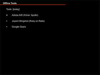 Offline capable web applications with Google Gears and Dojo Offline