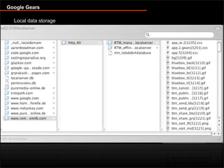Offline capable web applications with Google Gears and Dojo Offline
