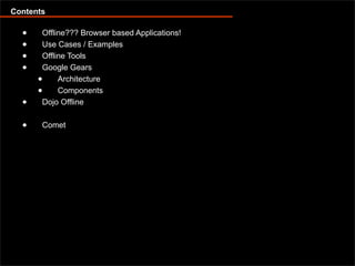 Offline capable web applications with Google Gears and Dojo Offline
