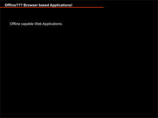 Offline capable web applications with Google Gears and Dojo Offline