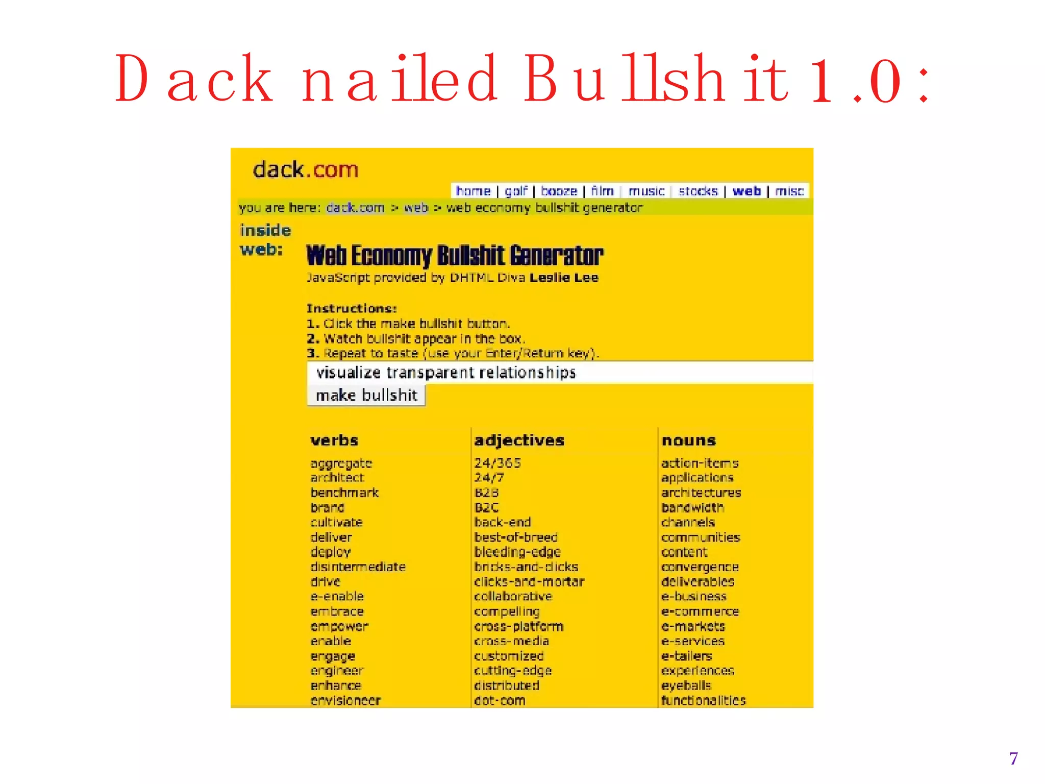 Dack nailed Bullshit 1.0: 