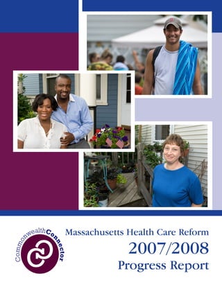 Massachusetts Health Care Reform
              2007/2008
           Progress Report
 