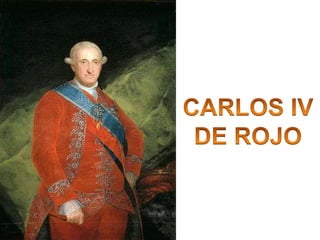 CARLOS IV DE ROJO<br />