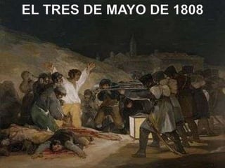 EL TRES DE MAYO DE 1808<br />