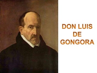 DON LUIS DE GONGORA<br />