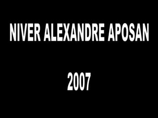 NIVER ALEXANDRE APOSAN 2007 