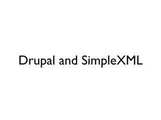 Drupal and SimpleXML