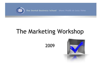 The Marketing Workshop 2009 