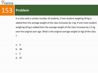 153   Problem

      In a class with a certain number of students, if one student weighing 50 kg is
      added then the average weight of the class increases by 1 kg. If one more student
      weighing 50 kg is added then the average weight of the class increases by 1.5 kg
      over the original aver-age. What is the original average weight (in kg) of the class
      ?


      a. 4
      b. 46
      c. 2
      d. 47
 