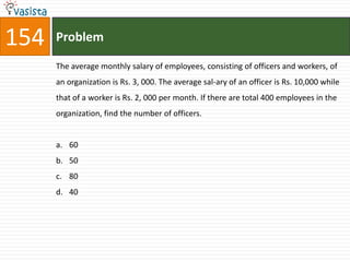 154   Problem

      The average monthly salary of employees, consisting of officers and workers, of
      an organization is Rs. 3, 000. The average sal-ary of an officer is Rs. 10,000 while
      that of a worker is Rs. 2, 000 per month. If there are total 400 employees in the
      organization, find the number of officers.


      a. 60
      b. 50
      c. 80
      d. 40
 