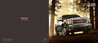 2007 GMC SIERRA
                                                                                                                         ACCESSORIES
                                                                   Brochure Presented By:
                                                             Jim Hudson Buick GMC Cadillac Saab
                                                          7201 Garners Ferry Road Columbia SC 29209
                                                                www.jimhudsonsuperstore.com




                   WE ARE PROFESSIONAL GRADE.
                                            ®
                                                                                                      GMC.COM

©2006 GM Corp. All rights reserved. Buckle up, America!                                               AC-BR-0355-06
 
