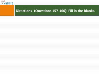 Directions- (Questions 157-160): Fill in the blanks.
 
