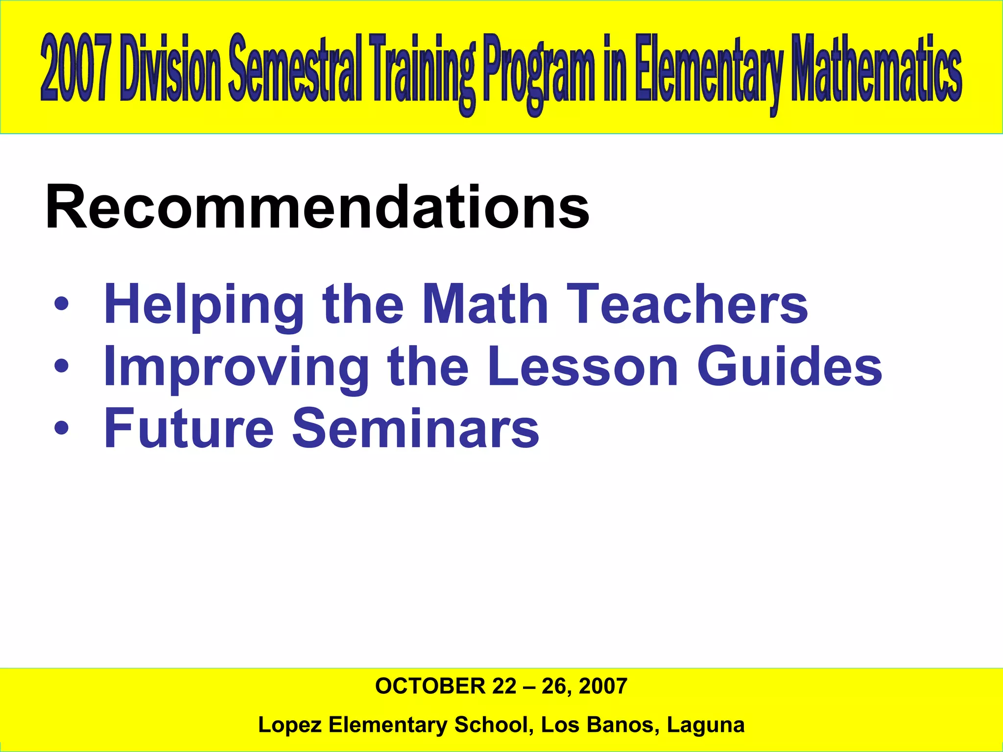 Recommendations Helping the Math Teachers Improving the Lesson Guides Future Seminars 