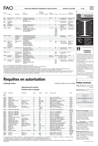 Feuille d’Avis Officielle de la République et canton de Genève                                            Vendredi 16 mars 2007                               n° 515                                15
                                                                                                       Dérogation                                                                                          P
Requête                                                   Nature                                       demandée                 Zone de                                             Propriétaire
no      Requérant                 Mandataire              de l’ouvrage                          LDTR   LCI LALAT LPMNS**        construction* Parcelle Flle Commune et lieu         de la parcelle


APA        Ythier, A. et A.-M.,   Lacourt, P arch.
                                            .,            Création d’un accès en sous-sol       —      — —            —         4B prot.         391       23 Collex-Bossy, 88,     Ythier, A. et A.-M.,
27628      M. et Mme                                      et modification de la distribution                                                                  rte de Vireloup       M. et Mme
                                                          du sous-sol
APA        BTA SA pour            —                       Agrandissement villa                  —      — —            —         5                1914      44 Vandœuvres, 29,    Paschoud, J.-F.
27673      Paschoud, M.                                                                                                                                       ch. de la Cocuaz   et A.-S., M. et
           et Mme                                                                                                                                                                Mme
APA        Doessegger, G.,        —                       Réfection et isolation de la toiture, —      — —            —         5                233       10 Chêne-Bougeries, Doessegger,
27678      M. et Mme                                      jours en toiture et rénovation                                                                      80, ch. de la      G., M. et Mme
                                                          des façades                                                                                         Gradelle
97376/4    Affolter, R.           Wursten, L.-A.          Garage avec atelier, carrosserie      —      — —            —         5, ind. et art. 10715,     38 Plan-les-Ouates,   Etat de Genève -
                                  et Picenni, B., arch.   et halle d’exposition: transformation                                                 10769,        186, rte de Saint- Lambo Cars SA
                                                          du fronton et déplacement                                                             16478,        Julien
                                                          de la cage d’escalier                                                                 16480,
                                                                                                                                                16481,
                                                                                                                                                16482,
                                                                                                                                                16567
100162/2 Jeandin, E.              D’Angelo, A., arch.     Agrandissement et transformation —           — —            —         5               5057         7 Veyrier, 8, ch.      Jeandin, E.
                                  pour Parrat et          d’une villa, création d’une piscine                                                                  de la Salésienne
                                  D’Angelo                et d’un pool-house, aménagements
                                                                                                                                                                                                                                          Robert Vuillaume SA
                                  Architectes             extérieurs: transformation                                                                                                                                                      Menuiserie-Charpente
                                  SA                      d’une véranda                                                                                                                                                                   Route de Montfleury 13
                                                                                                                                                                                                                                          1214 Vernier
100556     Allianz Suisse         Goetschmann, F.,        Transformation et                   9        — —            —         5, dév. 3        1619,     55 Petit-Saconnex,     Allianz Suisse
                                                                                                                                                                                                                                          Téléphone 022 796 94 50
           Société                arch.                   agrandissement d’un                                                                    3225         2, 2A, 4, 6, 8, 10, Société                                                 Téléfax:  022 796 95 33
           d’assurances                                   bâtiment administratif,                                                                             12, av. du Bouchet d’assurances                                             www.vuillaumesa.ch
           sur la vie p.a.                                rénovation de la façade                                                                                                 sur la vie                                              usinevuillaume@bluewin.ch
           Allianz Suisse                                 du bâtiment de logements
           Immobilier SA
100672     Cimato, P.      Noverraz, C., arch. Villa contiguë (28,3%),                          —      59 —           —         5                387       16 Grand-Saconnex,       Cimato, P.                                   Commune de Commugny
                                               suppression d’une piscine,                                                                                     43A, ch. du Jonc
                                               création d’un emplacement
                                               pour container                                                                                                                                                                         Congélateur
100801/2 Sow, Y.           Kössler et Morel, Villa, garage, piscine:                            —      — —            —         5                2030,     18 Genthod, 348C, rte Sow, Y.                                               communal
                           Mme et MM., arch. installation de sondes                                                                              2031         de Lausanne
                           c/o SRA             géothermiques                                                                                                                                                   En application des dispositions légales, la
100906 Commune             Sommer, J., ing.    Assainissement de la Cité                        —      — —            —         5, dév. 3,       diverses di- Meyrin, rue des       Divers                     municipalité de Commugny somme les
         de Meyrin         c/o SD Ingénierie Meyrin 1re étape/2e phase,                                                         Verd. dév. 3              ver- Vernes - rue de la                              personnes locataires des cases dont les
                           Genève SA           galerie de décharge, chambres                                                                              ses Prulay - rue Lect                                numéros sont énumérés ci-après, de se
                                               et puits de chute                                                                                                                                               faire connaître afin de pouvoir établir une
101021 Chamorel, A. et I., Vuarambon, Y.,      Agrandissement et                                —      — —            —         5                1827,       9 Veyrier, 65B, rte   Chamorel, A. et             mise à jour des dossiers.
         M. et Mme         arch. pour AFM      transformation villa,                                                                             2138,         du Pas-de-l’Echelle I., M. et Mme               Numéros suivants: 9, 10, 13, 14, 22, 32,
                           Architecte          installation panneaux solaires                                                                    3411,                                                         51, 55, 56, 58, 78, 110, 115, 120, 123,
                                               en toiture                                                                                        3412                                                          125, 129, 133, 138, 142.
                                                                                                                                                                                                               Les locataires s’adresseront directement à
LCI = Loi sur les constructions et les installations diverses, du 14 avril 1988.                                                                                                                               l’administration communale de Commu-
LDTR = Loi sur les démolitions, transformations et rénovations de maisons d’habitation, du 25 janvier 1996.                                                                                                    gny, dans les 30 jours qui suivront la date
LALAT = Loi d’application de la loi fédérale sur l’aménagement du territoire, du 4 juin 1987.                                                                                                                  de cette parution, en téléphonant au No
Les décisions présentement publiées peuvent faire l’objet de recours auprès de la Commission cantonale de recours en matière de constructions conformément à la loi                                            022 960 83 83 ou en adressant un messa-
sur la procédure administrative (délai 30 jours à compter de la présente publication, adresse: 4, rue Ami-Lullin, case postale 3888, 1211 Genève 3).                                                           ge électronique:
* L’attention du public est attirée sur le fait que certaines zones sont régies par des dispositions spéciales. Toutes indications utiles concernant les zones peuvent être obtenues                           admin@commugny.ch
au Département du territoire, guichet de renseignements de la direction de l’aménagement du canton, 5, rue David-Dufour, 1205 Genève, 5e étage (9 h-12 h et 14 h-16 h).
** Les travaux font l’objet d’une autorisation de principe prise par arrêté du Conseil d’Etat.                                                                                                                 Passé ce délai, la municipalité prendra
                                                                                                                                                                                                               possession de ces cases, cela en confor-
                                                                                                                                                                                                               mité des dispositions légales en la matière.
                                                                                                                                                                                                                                           La municipalité
                                                                                                                                                                                                                                                                22-633984



Requêtes en autorisation                                                                                                                                                                                   P

d’abattage d’arbres                                                                                                                              Publication FAO du 16 mars 2006                           Petites annonces
                                                                                                                                                                                                           Perdu clé SIG type 16 No 4601.
                                                                                                                                                                                                           Contacter le numéro, tél. 022 308 15 25.
                                                     Département du territoire                                                                                                                                                                               18-465028

                                                     Domaine nature et paysage                                                                                                                             Perdu clés SIG Nos 56, 230, 338, 392,
                                                                                                                                                                                                           399, 482. Tél. 022 418 71 81.
                                                                                                                                                                                                                                                             18-465414
Dossiers     Requérants                              Propriétaires                      Motif          Parcelle       Feuille       Commune et lieu                                    Arbres

2007

0133-0       Berney, P.-L.                           —                                  H              123            —             Versoix, 3, av. de Richelien                       1 arbre
                                                                                                                                                                                                                                  ici
                                                                                                                                                                                                               votre publicité Fr 85.–
0300-0       Ganière, A.                             —                                  H-I            1387           —             Vandœuvres, 54, ch. des Buclines                   1 arbre
0376-0       Favre, A., Mme                          —                                  H-I            193            —             Lancy, 3, ch. du Bac                               2 arbres                                      (+ 7,6 TVA)

0392-0       Moderne Jardins Concept                 Meisser & Commune                  H-I            6387, 8404     —             Collonge-Bellerive, 11 bis, ch. de Relion          1 arbre
0439-0       Rinaldi, J.-P.                          Revaclier, D.                      H-I            8062, 10652    —             Satigny, Tonkin 2 et Bourdigny                     2 arbres
                                                                                                                                                                                                            Jean-Claude Allera ● tél. 022 807 34 20 ● jcallera@publicitas.ch
0441-0       Espaces Verts                           Pautex, S., Mme                    K              3646           —             Veyrier, 21, ch. de Passoret                       3 arbres
0461-0       Espaces Verts                           Boujon, C.-L., Mme                 H-I            1637           —             Meinier, 10-12, ch. des Varlioudes                 1 chêne
0468-0       Brandt, M., Mme                         —                                  H-I            517            —             Chêne-Bougeries, 21, av. Pierre-Odier              1 arbre
0475-0       Boccard Parcs & Jardins                 OXAL Société                       I              4224           —             Vernier, 235, rte de Vernier                       4 arbres                         REGISTRE DU
0477-0       Boschung & Fils Sàrl                    Copro. Bugnons 12-16               H-I            13145/6/7
                                                                                                       13735/6
                                                                                                                      —             Meyrin, 12 à 16, rue des Bugnons                   5 arbres                         COMMERCE (SUITE)
0484-0       Mission perm. d’Allemagne               —                                  H              3664           —             Genève, 28C, ch. du Petit-Saconnex                 6 arbres
                                                                                                                                                                                       selon liste         ■ Fondation des Grangettes, à Chêne-
0485-0       Mission perm. d’Allemagne               —                                  H-I            1969           —             Genève, 51, rue de Moillebeau                      selon liste         Bougeries, CH-660-1340003-9, soutenir
0486-0       Mission perm. d’Allemagne               —                                  H              1971           —             Genève, 47, rue de Moillebeau                      1 arbre             la recherche et l’enseignement dans la pers-
0487-0       Mission perm. d’Allemagne               —                                  H-I            4252           —             Corsier, 5, rte de l’Eglise                        4 arbres            pective de développer les connaissances,
0488-0       Agence immo. Burger SA                  Vorlet G. & Ferreiro M.            H              785            —             Genève, 3, rue de Savoie                           1 arbre             etc. (FOSC du 20.10.2003, p. 7). Réviseur:
0489-0       Miegaville                              Kiene, R.                          H-I            554            —             Vernier, 2, ch. des Floralies                      1 arbre             DUCHOSAL REVISION FISCALITE
0491-0       Commune d’Onex, M. Abele                —                                  H-I            816            —             Onex, 27, av. des Grandes-Communes                 3 arbres            FIDUCIAIRE SA, à Genève.
0492-0       Arboriparc LF SA                        Gobat, N., Mme                     H-I            3426           —             Veyrier, 15, ch. du Crêt-de-la-Neige               1 arbre             Journal No 3048 du 05.03.2007
0493-0       Arboriparc LF SA                        Pendrill & Desogus                 H-I            2991           —             Chêne-Bougeries, 157, rte de Malagnou              1 arbre             (03831022 / CH-660.1.340.003-9)
0495-0       ABDF Bonadei & Chassot                  Chollet, J.-P.                     H-I            4379           —             Chêne-Bourg, 58, av. de Bel-Air                    2 arbres
0496-0       ABDF Bonadei & Chassot                  Grelly, P.                         H-I            414            —             Choulex, 153, ch. des Princes                      1 arbre             ■        G.R.A.H.A.M.          A.S.S.E.T.
0497-0       ABDF Bonadei & Chassot                  Gautier, D. et H.                  H-I            72             —             Chêne-Bougeries, 57, ch. De-la-Montagne            1 arbre             M.A.N.A.G.E.M.E.N.T. SA, à Genève,
0499-0       Les artisans de l’Arbre                 Grigas c/o Imagina arch.           H              5703           —             Versoix, 44, ch. De-La-Rochefoucauld               1 arbre             CH-660-2231006-0, détention et gestion
0499-0       Les artisans de l’Arbre                 Grigas c/o Imagina arch.           FORÊT          5703           —             Versoix, 44, ch. De-La-Rochefoucauld               divers              d’actifs mobiliers sous forme de création,
0504-0       Girardet, M.                            Kohn E. & U.                       H-I            11011, 11042   —             Confignon, 10-10A, ch. de Carabot                  2 arbres            etc. (FOSC du 09.10.2006, p. 7). Nouvelle
0505-0       Besson, J.-P.                           —                                  H-I            4184           —             Veyrier, 163, ch. des Marais                       3 arbres            adresse: rue des Pavillons 5.
0509-0       Finkelstein M-T                         —                                  I              1155           —             Genève, 18, promenade Charles-Martin               2 arbres            Journal No 3054 du 05.03.2007
0513-0       Beck, C.                                —                                  K              3597           —             Corsier, 280, rte de Corsier                       4 frênes            (03831058 / CH-660.2.231.006-0)
0519-0       Mechkat & Bouldin                       Koch L. et C., Mme et M.           APAT           276            —             Chêne-Bougeries, 8, ch. Falletti                   deux arbres
                                                                                                                                                                                       selon plan          ■ G.R.A.H.A.M. G.R.O.U.P. SA, à Genève,
0593-0       Lalanne, P.                             Siegrist, Y.                       *              1077           —             Chêne-Bougeries, 18, ch. Rojoux                    14 arbres           CH-660-2156006-3, prise de participations à
0594-0       Storno, A.                              Ducommun, D.                       H-I            2280           —             Bernex, 17-19, ch. Sous-le-Têt                     4 arbres            d’autres entreprises hormis la prise de par-
0595-0       Storno, A.                              Noelting, C.                       H-I            10360          —             Confignon, 19, ch. de Sur-le-Beau                  1 arbre             ticipations prohibées par la Lex Friedrich
                                                                                                                                                                                                           (FOSC du 26.09.2006, p. 7). Nouvelle
A = Immeubles. B = Chaussées, canalisations. C = Places de parc, garages. D = Lignes aériennes. E = Travaux fluviaux. F = Cultures. G = Servitudes. H = Sécurité, salubrité.                               adresse: rue des Pavillons 5.
I = Entretien végétation. K = Divers. Art. 10 = Cas de peu d’importance. APA = Immeubles procédure accélérée.                                                                                              Journal No 3055 du 05.03.2007
Les requêtes peuvent être consultées au Domaine nature et paysage, 7, rue des Battoirs, 1205 Genève, de 8 h 30 à 12 h.                                                                                     (03831064 / CH-660.2.156.006-3)
Elles peuvent faire l’objet d’observations écrites dans un délai de 30 jours à compter de la présente publication, à adresser au Domaine nature et paysage, 7, rue des Battoirs,
1205 Genève.                                                                                                                                                                                                                             (Suite page suivante)
 