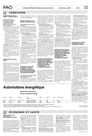 Feuille d’Avis Officielle de la République et canton de Genève                                          Vendredi 16 mars 2007                       n° 505                  5

                TERRITOIRE
ENQUÊTE PUBLIQUE No 1514                         13 h 45 à 16 h), munis d’une pièce                personnes intéressées sont informées              de l’environnement, du 2 octobre             —   au Département du territoire, ser-
VERSOIX / CHEMIN DE BRAILLE                      d’identité officielle et de leur carte            du dépôt du projet de loi No 9994                 1997, et 5 de la loi sur l’extension des         vice de l’information du territoire,
                                                 AVS, s’ils la possèdent déjà.                     modifiant les limites de zones sur le             voies de communication et l’aména-               5, rue David-Dufour, 5e étage
                                                                                                   territoire de la commune de Bellevue              gement des quartiers ou localités, du            (heures d’ouverture: du lundi au
Création d’une zone de
                                                                                                   (création de deux zones de dévelop-               9 mars 1929, le projet de plan, tel              vendredi de 9 h à 12 h et de 14 h à
développement 4B affectée
                                                 ENQUÊTE PUBLIQUE No 1506                          pement industriel et artisanal à la               qu’il sera soumis à l’approbation                16 h), tél. 022 327 45 36,
à de l’équipement public
                                                 VERSOIX / QUARTIER DE LA SCIE                     route de Valavran, aux chemins des                du Conseil d’Etat, a été dressé par le           et sur internet à l’adresse suivante:
(équipement de voirie),
                                                                                                   Chânats et du Planet).                            Département du territoire et peut                www.geneve.ch/amenagement/
d’une zone ferroviaire et
                                                                                                   Ce projet peut être consulté:                     être consulté:                                   procedures
d’une zone des bois et forêts)                   Projet de plan localisé de quartier               —   au Département du territoire, ser-            —   au Département du territoire, ser-       —   à la mairie de Presinge, 116, route
Plan No 29502-541                                No 29236-541
                                                                                                       vice de l’information du territoire,              vice de l’information du territoire,         de Presinge (heures d’ouverture:
Le projet de modification des limites            Le Département du territoire informe
                                                                                                       5, rue David-Dufour, 5e étage                     5, rue David-Dufour, 5e étage                mercredi de 10 h à 12 h 30, jeudi
de zones No 29502-541 situé au che-              que le projet de plan localisé de quar-
                                                                                                       (heures d’ouverture: du lundi au                  (heures d’ouverture: du lundi au             de 16 h 30 à 18 h et vendredi de
min de Braille, sur le territoire de la          tier de la zone de développement
                                                                                                       vendredi de 9 h à 12 h et de 14 h à               vendredi de 9 h à 12 h et de 14 h à          10 h à 11 h 30), tél. 022 759 12 52.
commune de Versoix, est déposé:                  industriel et artisanal du quartier de la
                                                                                                       16 h), tél. 022 327 45 36,                        16 h), tél. 022 327 45 36,               Pendant un délai de 30 jours à comp-
– au Département du territoire, ser-             Scie, No 29236-541, et son règlement,
                                                                                                       et sur internet à l’adresse suivante:             et sur internet à l’adresse suivante:    ter de la première publication, soit
    vice de l’information du territoire,         situé sur le territoire de la commune
                                                                                                       www.geneve.ch/amenagement/                        www.geneve.ch/amenagement/               jusqu’au 26 mars 2007, quiconque est
    5, rue David-Dufour, 5e étage                de Versoix est déposé:
                                                                                                       procedures                                        procedures                               atteint par le projet de plan d’attribu-
    (heures d’ouverture: du lundi au             – au Département du territoire, ser-              —   à la mairie de Bellevue, 329, route           —   à la mairie d’Hermance, 1, rue de        tion des degrés de sensibilité au bruit
    vendredi de 9 h à 12 h et de 14 h                vice de l’information du territoire,
                                                                                                       de Lausanne (heures d’ouverture:                  l’Eglise (heures d’ouverture: mardi      (DS-OPB) No 29553-531 et a un inté-
    à 16 h), tél. 022 327 45 36,                     5, rue David-Dufour, 5e étage
                                                                                                       lundi, mardi, mercredi et vendredi                de 16 h à 19 h, jeudi de 16 h à 18 h),   rêt digne de protection à ce qu’il soit
    et sur internet à l’adresse suivante:            (heures d’ouverture: du lundi au
                                                                                                       de 13 h 30 à 16 h 30, jeudi de 13 h 30            tél. 022 751 13 90.                      modifié ou écarté peut déclarer son
    www.geneve.ch/amenagement/                       vendredi de 9 h à 12 h et de 14 h
                                                                                                       à 19 h), tél. 022 959 88 20.                  Pendant un délai de 30 jours à compter       opposition, par acte écrit et motivé,
    procedures                                       à 16 h), tél. 022 327 45 36,
                                                                                                   Pendant un délai de 30 jours à comp-              de la première publication, soit jusqu’au    au Conseil d’Etat.
– à la mairie de Versoix, 18, route de               et sur internet à l’adresse suivante:
                                                                                                   ter de la première publication, soit              26 mars 2007, quiconque est atteint par
    Suisse (heures d’ouverture: du lundi             www.geneve.ch/amenagement/
                                                                                                   jusqu’au 26 mars 2007, quiconque est              le projet de plan d’attribution des de-
    au vendredi de 8 h à 12 h et de 14 h             procedures
                                                                                                   atteint par le projet de modification             grés de sensibilité au bruit (DS-OPB)        EXAMENS FINAUX DU BREVET
    à 16 h 30), tél. 022 775 66 00,              – à la mairie de Versoix, 18, route de
                                                                                                   des limites de zones et a un intérêt              No 29551-522 et a un intérêt digne de        POUR ARBORICULTEURS,
où il peut être consulté du 9 mars au                Suisse (heures d’ouverture: du
                                                                                                   digne de protection à ce qu’il soit               protection à ce qu’il soit modifié ou        VITICULTEURS ET CAVISTES
7 avril 2007 inclusivement.                          lundi au vendredi de 8 h à 12 h et
                                                                                                   modifié ou écarté, peut déclarer son              écarté, peut déclarer son opposition, par
Le projet est également affiché, en                  de 14 h à 16 h 30), tél. 022 775 66 00,
                                                                                                   opposition, par acte écrit et motivé,             acte écrit et motivé, au Conseil d’Etat.
dehors des jours et heures d’ouver-              où ils peuvent être consultés du 23 fé-                                                                                                          L’Association des groupements et orga-
                                                                                                   au Conseil d’Etat. Ont également
ture, dans la vitrine située devant              vrier au 26 mars 2007 inclusivement.                                                                                                             nisations romands de l’agriculture
                                                                                                   qualité pour former opposition les
le Département du territoire (5, rue             Les projets de plans et règlement                                                                                                                (AGORA) organise une session
                                                                                                   communes et les associations d’impor-             PROCÉDURE D’OPPOSITION AU
David-Dufour).                                   directeurs sont également affichés, en                                                                                                           d’examens finaux pour le brevet en
                                                                                                   tance cantonale qui, aux termes de                PROJET DE PLAN D’ATTRIBUTION
Les observations relatives à ce projet           dehors des jours et heures d’ouver-                                                                                                              2008. Ces examens se dérouleront
                                                                                                   leurs statuts, se vouent par pur idéal à          DES DEGRÉS DE SENSIBILITÉ
doivent être adressées, par écrit,               ture, dans la vitrine située devant                                                                                                              selon les dispositions du règlement du
                                                                                                   l’étude de questions relatives à l’amé-           AU BRUIT SELON L’ORDONNANCE
durant ce délai, au Département du               le Département du territoire (5, rue                                                                                                             25 novembre 2003.
                                                                                                   nagement du territoire, à la protection           FÉDÉRALE SUR LA PROTECTION
territoire, direction de l’aménage-              David-Dufour).                                                                                                                                   En vertu des dispositions de ce règle-
                                                                                                   de l’environnement, des monuments,                CONTRE LE BRUIT (OPB)
ment du territoire, case postale 224,            Ce plan remplace et abroge le plan                                                                                                               ment, les candidats doivent remplir
                                                                                                   de la nature et des sites.                        CONCERNANT L’ENSEMBLE
1211 Genève 8.                                   No 27869-541 adopté par le Conseil                                                                                                               les conditions suivantes pour être
                                                                                                                                                     DU TERRITOIRE DE
                                                 d’Etat, le 27 mai 1987.                                                                                                                          admis à se présenter aux examens:
                                                                                                                                                     LA COMMUNE DE PRESINGE
                                                 Les observations relatives à ce projet                                                                                                           Conditions d’admission:
                                                                                                   PROCÉDURE D’OPPOSITION AU
RECENSEMENT CLASSE 1989                          doivent être adressées, par écrit,                                                                                                               a) posséder le certificat fédéral de
                                                                                                   PROJET DE PLAN D’ATTRIBUTION
RAPPEL                                           durant ce délai, au Département du                                                                                                                   capacité de la filière correspon-
                                                                                                   DES DEGRÉS DE SENSIBILITÉ                         Vu la mise à l’enquête publique du
                                                 territoire, direction de l’aménage-                                                                                                                  dante (arboriculteur, viticulteur ou
                                                                                                   AU BRUIT SELON L’ORDONNANCE                       projet de plan No 29553-531 d’attribu-
                                                 ment du territoire, case postale 224,                                                                                                                caviste) ou celui d’une profession
Tout citoyen suisse est tenu au service                                                            FÉDÉRALE SUR LA PROTECTION                        tion des degrés de sensibilité au bruit
                                                 1211 Genève 8.                                                                                                                                       connexe;
militaire (articles 2, 7 à 9 de la loi fé-                                                         CONTRE LE BRUIT (OPB)                             selon l’ordonnance fédérale sur la
                                                                                                                                                                                                  b) pouvoir justifier au moins deux
dérale sur l’armée et l’administration                                                             CONCERNANT L’ENSEMBLE                             protection contre le bruit (OPB),
                                                                                                                                                                                                      ans de pratique professionnelle
militaire - LAAM).                                                                                 DU TERRITOIRE DE                                  concernant l’ensemble du territoire de
                                                 PROCÉDURE D’OPPOSITION                                                                                                                               après avoir acquis la formation de
L’obligation de s’annoncer prend nais-                                                             LA COMMUNE D’HERMANCE                             la commune de Presinge;
                                                 AU PROJET DE LOI No 9994                                                                                                                             base. Lors de fréquentation de
sance au début de l’année au cours de                                                                                                                vu la délibération du Conseil muni-
                                                 MODIFIANT LES LIMITES                                                                                                                                cours à temps partiel, l’activité
laquelle le jeune Suisse atteint l’âge                                                                                                               cipal de la commune de Presinge, du
                                                 DE ZONES SUR LE TERRITOIRE                                                                                                                           professionnelle est reconnue par-
de 18 ans, et s’éteint à la fin de l’année                                                         Vu la mise à l’enquête publique du                14 novembre 2006;
                                                 DE LA COMMUNE DE BELLEVUE -                                                                                                                          tiellement;
au cours de laquelle il atteint l’âge de                                                           projet de plan No 29551-522 d’attribu-            vu les articles 15 de la loi d’applica-
                                                 ROUTE DE VALAVRAN, CHEMINS                                                                                                                       c) avoir acquis les certificats de
29 ans.                                                                                            tion des degrés de sensibilité au bruit           tion de la loi fédérale sur la protection
                                                 DES CHÂNATS ET DU PLANET                                                                                                                             modules de la filière correspon-
Tous les jeunes citoyens nés en 1989,                                                              selon l’ordonnance fédérale sur la                de l’environnement, du 2 octobre
                                                                                                                                                                                                      dante ou disposer des attestations
ou antérieurement, qui n’auraient pas                                                              protection contre le bruit (OPB),                 1997, et 5 de la loi sur l’extension des
                                                                                                                                                                                                      d’équivalence. Pour les personnes
été convoqués en début d’année pour              Création de deux zones de développe-              concernant l’ensemble du territoire de            voies de communication et l’aména-
                                                                                                                                                                                                      qui n’ont pas suivi l’ES de Changins
être recensés auprès de l’adminis-               ment industriel et artisanal)                     la commune d’Hermance;                            gement des quartiers ou localités, du
                                                                                                                                                                                                      en système modulaire, le diplôme
tration militaire cantonale, sont invi-          Plan No 29514-506                                 vu la délibération du Conseil muni-               9 mars 1929, le projet de plan, tel
                                                                                                                                                                                                      de l’école est requis.
tés à se présenter sans délai auprès             Conformément à l’article 16, alinéas 4            cipal de la commune d’Hermance, du                qu’il sera soumis à l’approbation
                                                                                                                                                                                                  La commission se prononce pour les
du commandement d’arrondissement,                et suivants, de la loi d’application de           5 septembre 2006;                                 du Conseil d’Etat, a été dressé par le
                                                                                                                                                                                                  cas particuliers.
18 bis, quai Ernest-Ansermet (ouver-             la loi fédérale sur l’aménagement du              vu les articles 15 de la loi d’applica-           Département du territoire et peut
                                                                                                                                                                                                  La taxe d’examen est de 450 F.
ture des guichets de 8 h à 11 h 45 et de         territoire, du 4 juin 1987 (L 1 30), les          tion de la loi fédérale sur la protection         être consulté:
                                                                                                                                                                                                  Les inscriptions doivent parvenir jus-
                                                                                                                                                                                                  qu’au jeudi 30 août 2007 au plus tard
                                                                                                                                                                                                  au secrétariat d’AGORA, 5, avenue
                                                                                                                                                                                                  des Jordils, 1000 Lausanne 6, tél. 021


Autorisations énergétique
                                                                                                                                                                                                  614 04 77, fax 021 614 04 78.
                                                                                                                                                                                                  Pour être valable, l’inscription doit
                                                                                                                                                                                                  être faite au moyen des formulaires
                                                                                                                                                                                                  ad hoc délivrés par le secrétariat
                                                                                                                                                                                                  d’AGORA.
                                                                                                                                                                                                  Une séance d’information pour les can-
                                                 Département du territoire                                                                                                                        didats intéressés aux examens profes-
                                                                                                                                                                                                  sionnels sera organisée le jeudi 26 avril
                                                 Service cantonal de l’énergie                                                                                                                    2007 à 16 h 45 à l’aula de l’Ecole d’in-
                                                                                                                                                                                                  génieurs de Changins, 1260 Nyon.
                                                                                                                                                                                                  Au cours de cette séance, serons don-
Dossier no      Requérant                 Propriétaire             Nature                               Puissance           Parcelle            Feuille     Commune et lieu                       nées toutes les indications concernant
                                                                   de l’ouvrage                                                                                                                   la formation continue (brevet et maî-
                                                                                                                                                                                                  trise) et le déroulement des examens.
06/03           Alain Bordier SA          Dériaz Consorts          Installation de climatisation        4 kW                4258                11          Cité                                  Des bulletins d’inscription seront
06/78           DCTI                      DCTI                     Installation de climatisation        5 kW                3260                90          Plainpalais                           remis à l’issue de cette réunion.
06/88           Keat SA                   Keat SA                  Installation de climatisation        384 kW              6794, 6450          24          Cité                                                                 AGORA

Les décisions présentement publiées peuvent faire l’objet de recours auprès de la Commission cantonale de recours en matière de constructions
(adresse: 4, rue Ami-Lullin, case postale 3888, 1211 Genève 3), dans un délai de 30 jours à compter de leur publication.                                                                                              Le conseiller d’Etat
Les dossiers peuvent être consultés au Département du territoire, service cantonal de l’énergie, 4, rue du Puits-Saint-Pierre, 1204 Genève, tous les jours de 9 h à 12 h.                                             Robert CRAMER.




                ÉCONOMIE ET SANTÉ
CERTIFICAT DE CAPACITÉ                           muniquée aux candidats par le biais                 des denrées alimentaires - Micro-                  Structure de l’offre et des prix,         2. Examen partiel (1 ou 2 modules) -
POUR CAFETIER,                                   de la convocation officielle adressée               biologie/Hygiène alimentaire -                     Gestion du personnel, Tourisme),             pour les personnes avec obligation
RESTAURATEUR ET HÔTELIER                         dans le courant du mois de mai 2007.                Sécurité au travail - Prévention                   ancien module 3: Comptabilité,               de se représenter à certains mo-
                                                 Important: l’entrée en vigueur au                   des incendies - Premiers secours -                 ancien module 5: Service vente -             dules suite à échec partiel à la pré-
                                                 1er juillet 2006 de la révision de la loi           Prévention des drogues et dépen-                   Vinification, alcools, bière;                cédente session.
Le Département de l’économie et de               fédérale sur le marché intérieur (LMI)              dances - LF sur l’alcool - Alcool               – Diminution du montant de l’émo-            3. Examen partiel limité à la LRDBH
la santé informe les personnes intéres-          a conduit le Conseil d’Etat du canton               au volant - Aspects environne-                     lument d’examen: 100 F par mo-               - pour les personnes qui ont exercé
sées qu’une session d’examens pour               de Genève a modifier le règlement                   mentaux, module 2 (ancienne-                       dule, pour un maximum de 300 F               la profession en Suisse ou dans
l’obtention du certificat de capacité            d’exécution de la loi sur la restaura-              ment module 4): Droit du travail                   pour l’examen complet.                       la communauté européenne, en
prévu par la loi sur la restauration, le         tion, le débit de boissons et l’héber-              CCNT - Salaires - Connaissances                 Sont prévus durant cette session les            mesure de justifier d’une forma-
débit de boissons et l’hébergement du            gement du 31 août 1988 dans le sens                 de droit, module 3 (anciennement                types d’examens suivants:                       tion équivalente à celle délivrée
17 décembre 1987 (LRDBH), et son                 suivant:                                            module 6): Cuisine, produits du                 1. Examen complet (3 modules) -                 par le département (art. 13, al. 1er,
règlement d’exécution du 31 août                 – Maintien des épreuves d’examen                    terroir, entretien;                                1re inscription ou pour les per-             lettre a, du règlement) ou d’un
1988, aura lieu du mercredi 30 mai au                suivantes: module 1 (ancienne-                – Suppression des épreuves d’exa-                    sonnes avec obligation de se repré-          diplôme de capacité délivré par les
jeudi 31 mai 2007.                                   ment module 1): loi sur la restau-              men suivantes: ancien module 2:                    senter à l’ensemble des modules              écoles professionnelles reconnues
Une information détaillée sur l’agen-                ration, le débit de boissons et                 Marketing, Organisation adminis-                   d’examen suite à échec complet à
dage des modules d’examen sera com-                  l’hébergement, LRDBH - Droit                    trative, Gestion de l’exploitation,                la précédente session.                                      (Suite page suivante)
 