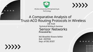 Trust-ACO Routing Protocols in Wireless Sensor Networks | PPTX