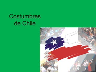 Costumbres
 de Chile
 
