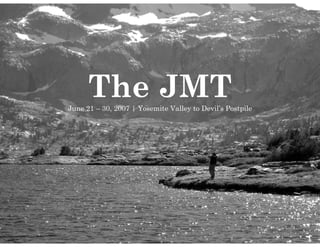 The JMT
June 21 – 30, 2007 | Yosemite Valley to Devil’s Postpile