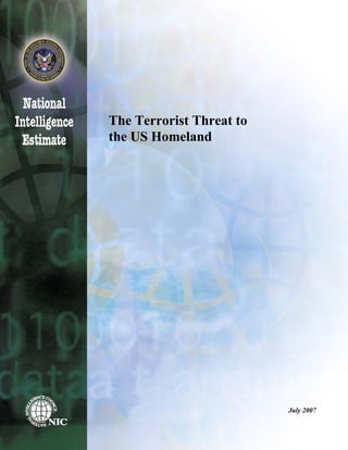 The Terrorist Threat to
the US Homeland
July 2007
 