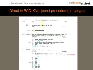 Direct in EAD-XML (eerst precoderen)  (strategie 2) 