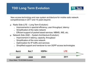 2007 TD-SCDMA TD-LTE Evolution by TD Tech Ltd. CEO Klaus Maler