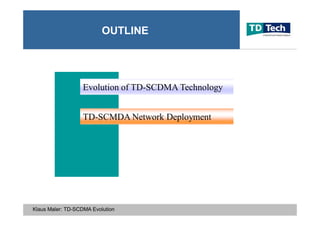 2007 TD-SCDMA TD-LTE Evolution by TD Tech Ltd. CEO Klaus Maler