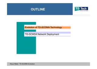 2007 TD-SCDMA TD-LTE Evolution by TD Tech Ltd. CEO Klaus Maler